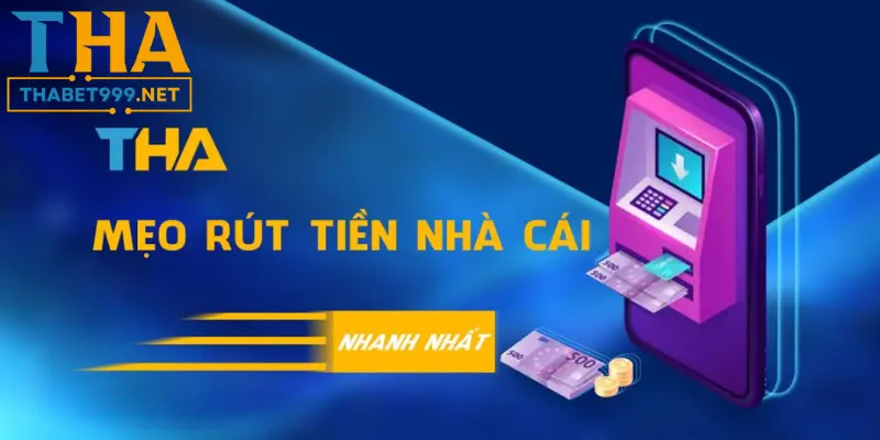 Nạp Rút Tiền Thabet Nhanh Chóng, Dễ Dàng và An Toàn 1 Nạp rút tiền Thabet